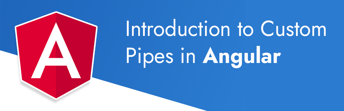  Introduction to Custom Pipes in Angular